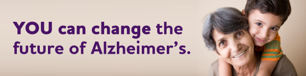 YOU can change the future of Alzheimer's.