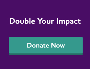 Double your impact. Donate now.