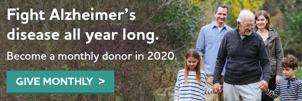 Fight Alzheimer's disease all year long. Become a monthly donor in 2020.