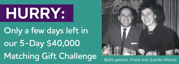 HURRY: Only a few days left in our 5-Day $40,000 Matching Gift Challenge 