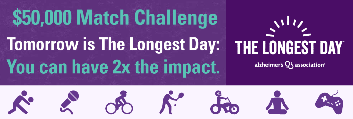 $50,000 matching gift challenge | Tomorrow is The Longest Day: You can have 2x the impact.