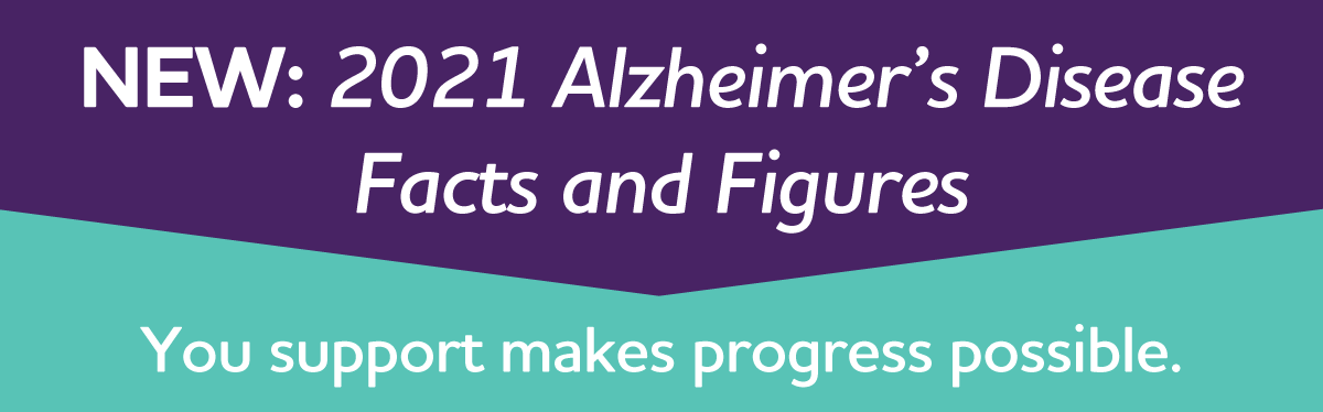 2021 Alzheimer's Disease Facts and Figures