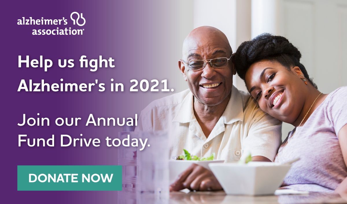 Kick off 2021 right - Support our Annual Fund Drive to fight Alzheimer's.