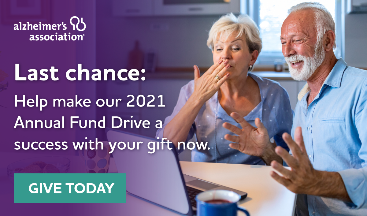 Kick off 2021 right - Support our Annual Fund Drive to fight Alzheimer's.