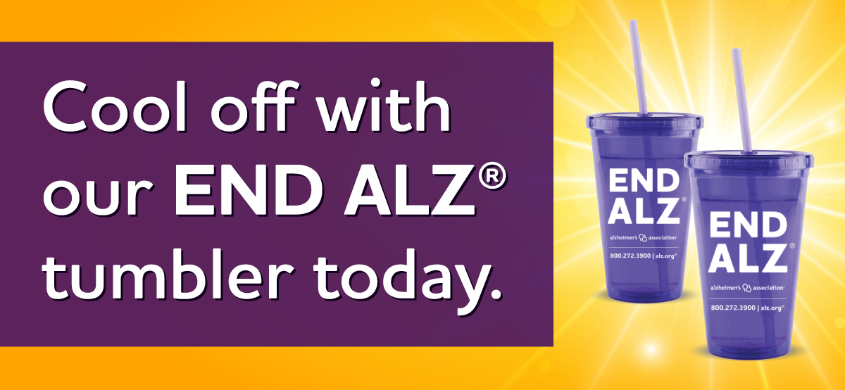 Enjoy our END ALZ tumbler with a $35 donation and stay hydrated this summer.