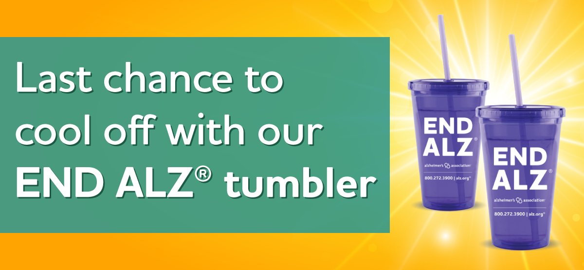 Last chance to cool off with our END ALZ tumbler.