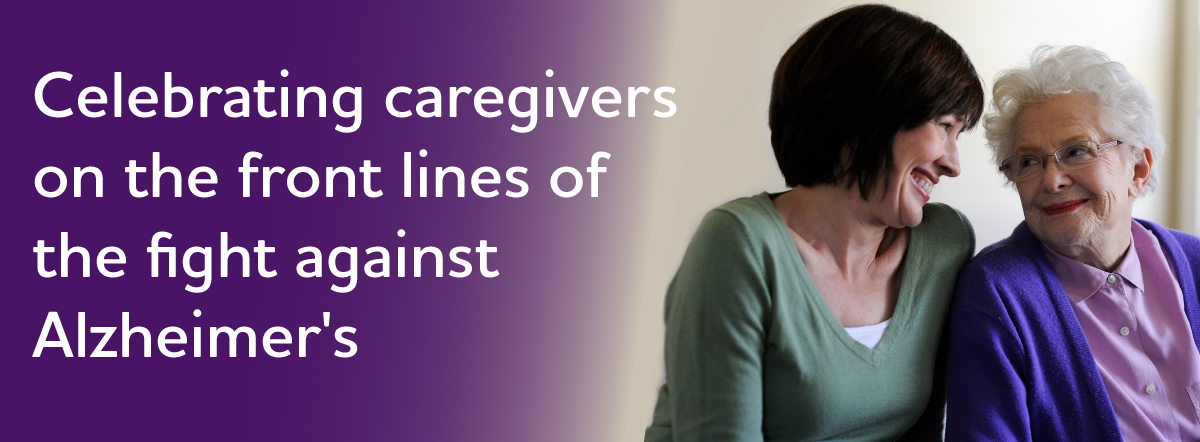 Celebrating caregivers on the front lines of the fight against Alzheimer's