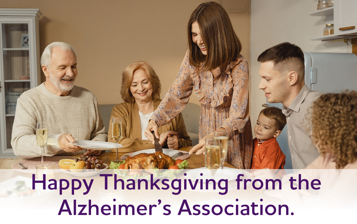 Happy Thanksgiving from the Alzheimer's Association.