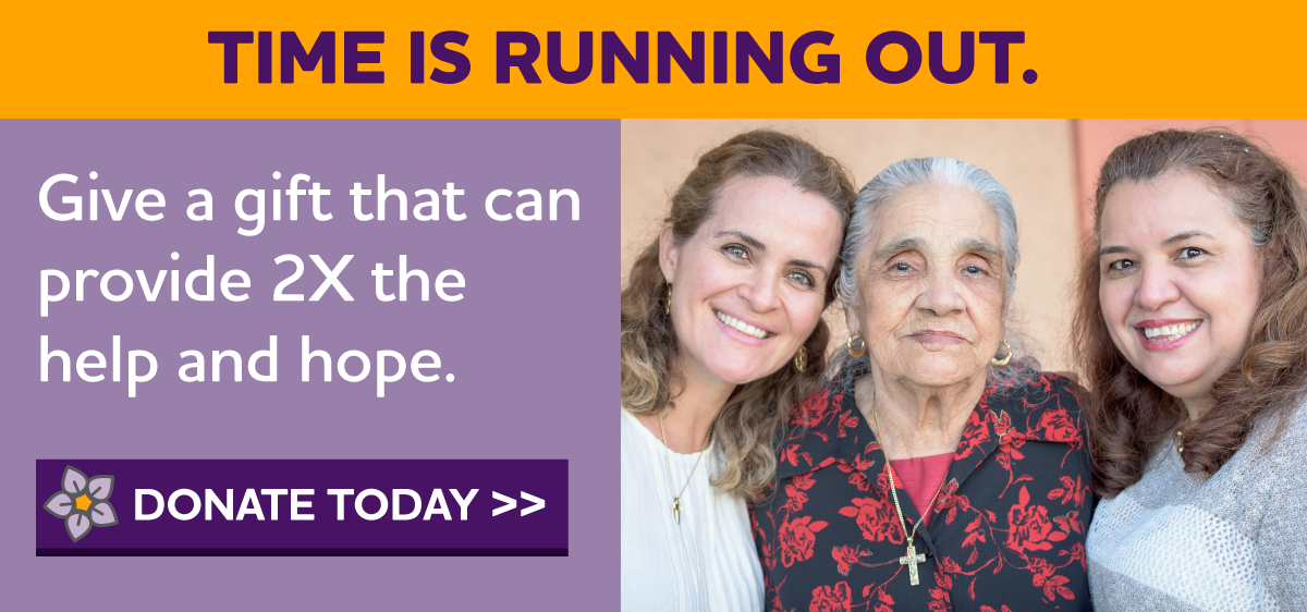 TIME IS RUNNING OUT. Give a Gift That Can Provide 2X the Help and Hope.