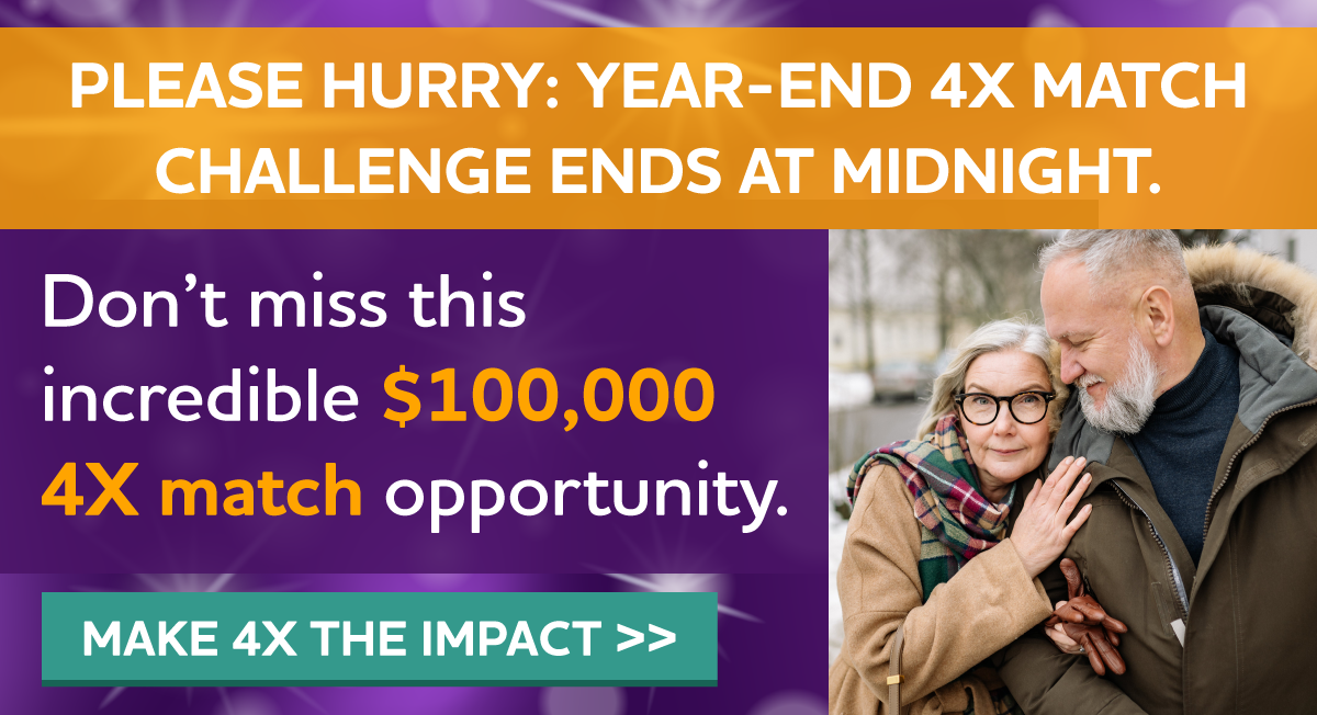 PLEASE HURRY: Year-End 4X Match Challenge ends tonight. Don't miss this incredible $100,000 4X match opportunity
