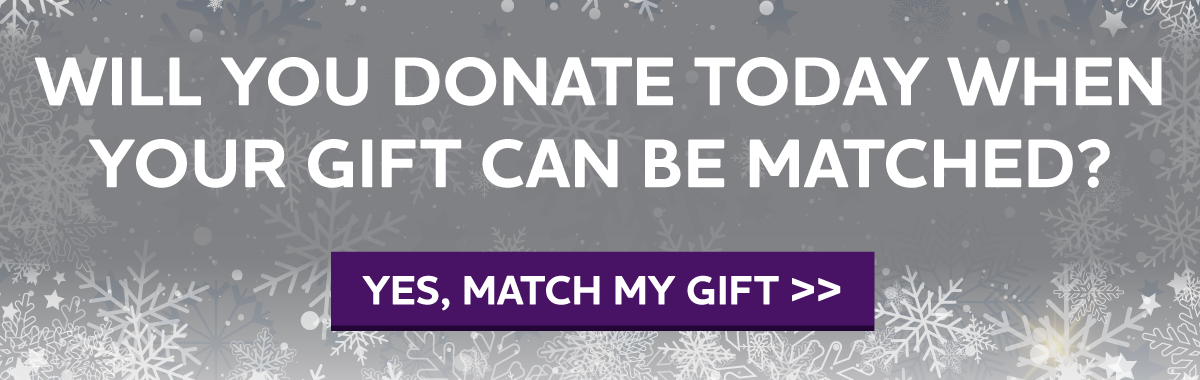 Your gift's impact -- DOUBLED.