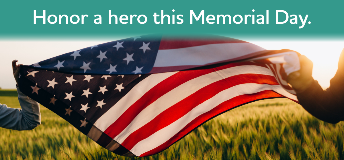 Honor a hero this Memorial Day.