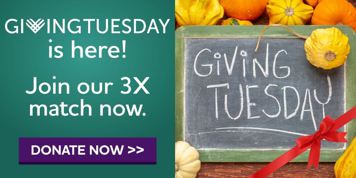  #GivingTuesday is here! Join our 3X match now.