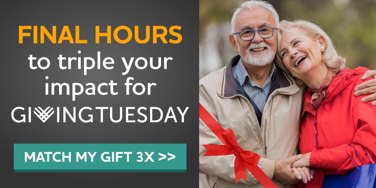 FINAL HOURS to triple your impact for #GivingTuesday. Make your 3X gift of hope now.