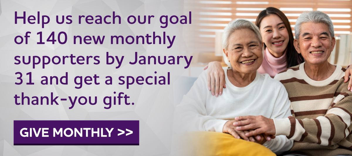 Help us reach our goal of 140 new monthly supporters by January 31 and get a special thank-you gift. 