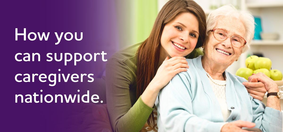 How you can support caregivers nationwide.