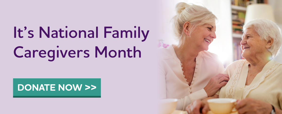 It's National Family Caregivers Month